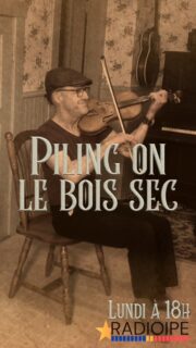 Venez écouter à Piling on le Bois Sec, chaque lundi à 18h sur RadioIPE !
